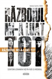 Razboiul mi-a luat tot