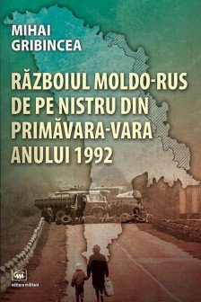 Razboiul moldo-rus de pe Nistru din primavara-vara anului 1992