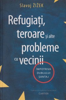 Refugiati. Teroare si alte probleme cu vecinii. Impotriva dublului santaj.