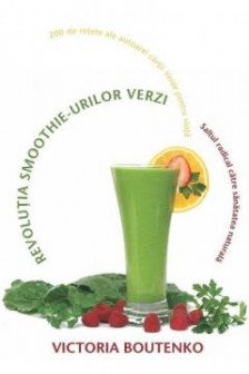 Revolutia smoothie-urilor verzi