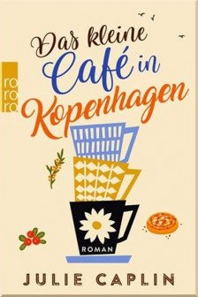 Romantic Escapes: Das kleine Cafe in Kopenhagen (Band 1)