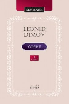 Opere Vol.1 Poezie proza dramaturgie (Dimov L.)