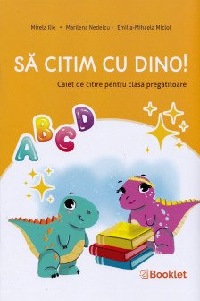 Sa citim cu Dino. Caiet de citire pentru clasa pregatitoare