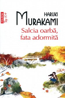 Salcia oarba fata adormita.  Top 10. Haruki Murakami