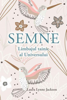 Semne. Limbajul tainic al Universului