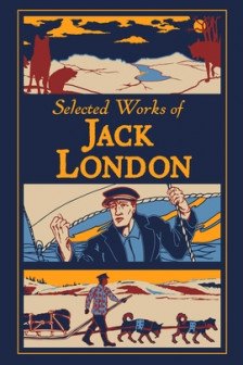 Selected Works of Jack London (Canterbury Leather-Bound Classics)