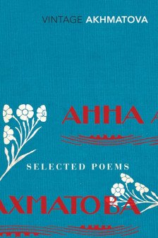 Selected Poems: Akhmatova (Vintage Red Spine Classics)