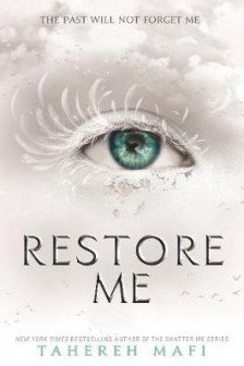 Shatter Me: Restore Me (Book 4)