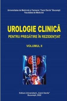 Sinescu I. Urologie clinica pentru pregatirea in rezidentiat. volumul II. - Editura:&nbsp;Carol Davila. 2022