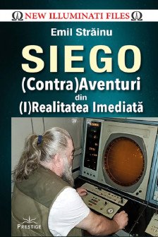 SIEGO - (Contra)Aventuri din (I)Realitatea Imediata