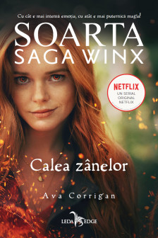 Soarta: Saga Winx. Calea Zanelor