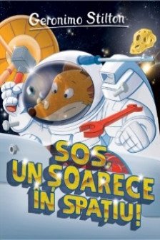 Sos un soarece in spatiu (vol.13 seria Geronimo Stilton)