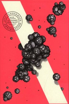 Southern Reach: Annihilation (Book 1)