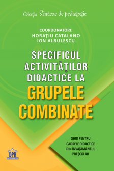 Specificul activitatilor didactice la grupele combinate