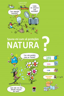 Spune-mi cum protejam natura
