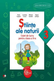 Stiinte ale naturii. Caiet de lucru pentru clasa a III-a