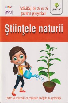 Stiintele naturii 5-6 ani/ Activitati de zi cu zi
