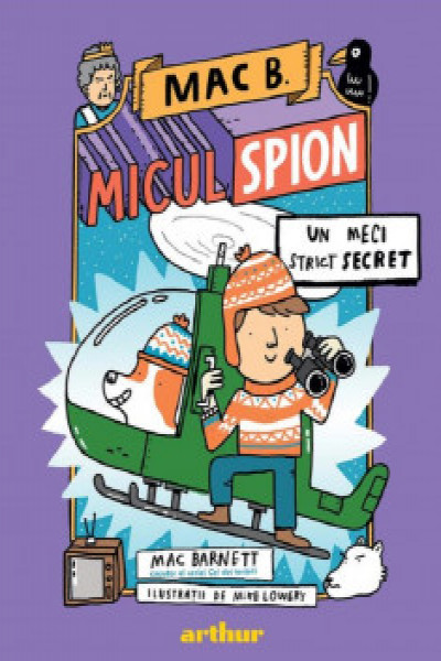 Coperta: Mac B. Micul spion 3. Un meci strict secret