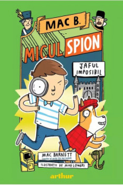 Coperta: Mac B. Micul spion 2. Jaful imposibil