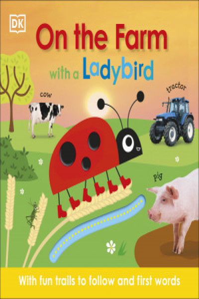 On the Farm with a Ladybird: With fun trails to follow and first words ...