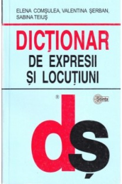 Coin laundry Spectacular Founder Dictionar de expresii si locutiuni (bros.) Comsulea E. 2010. Stiinta |  Comsulea E Carte