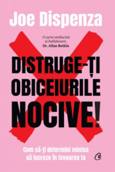 Distruge-ti obiceiurile nocive. Editie de colectie