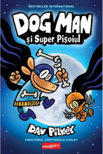 Coperta: Dog Man 4. Dog Man și Super Pisoiul