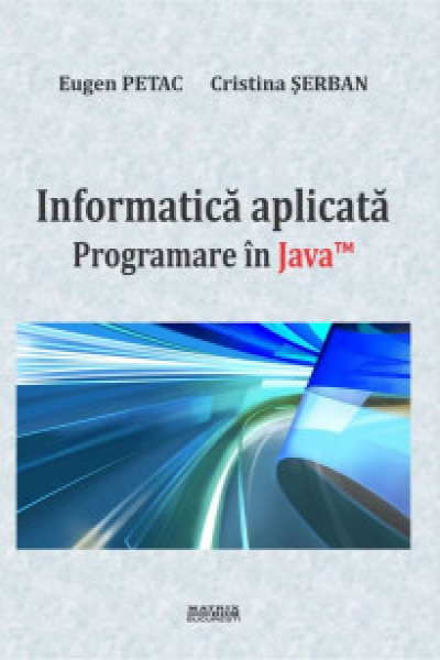 Informatica aplicata. Programare in Java | Carte