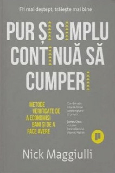 Pur si simplu continua sa cumperi