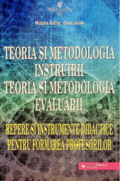 Teoria Si Metodologia Instruirii. Teoria Si Metodologia Evaluarii ...