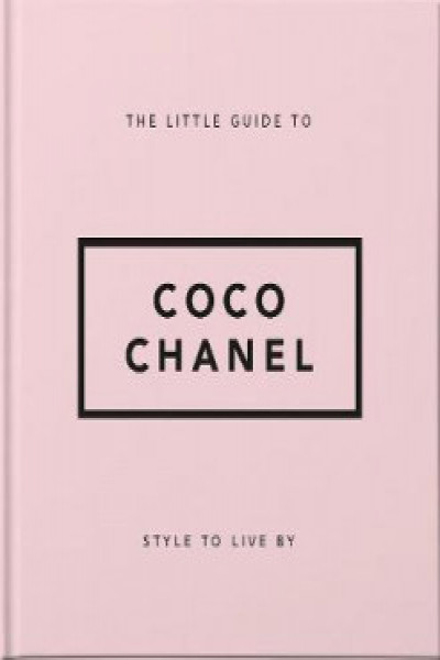 The Little Guide to Coco Chanel: Style to Live By | Carte