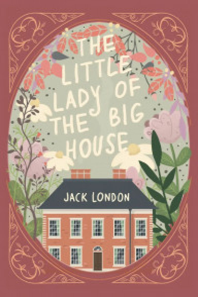 The Little Lady of the Big House = Маленькая хозяйка большого дома
