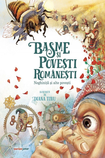 Basme Basme si povesti romanesti. Neghinita si alte povesti | Autor *** Carte