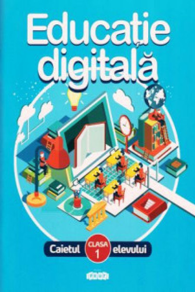 Educatie digitala cl 1 caietul elevului